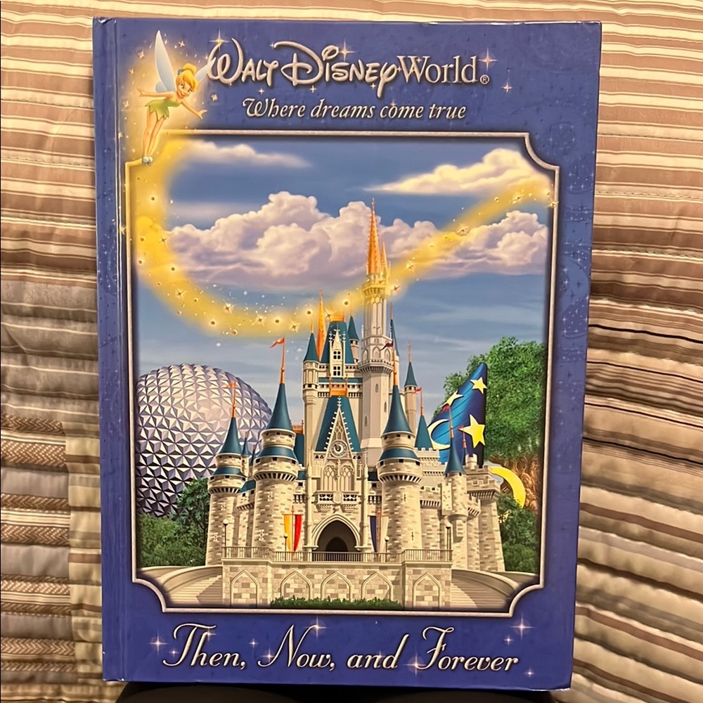 Walt Disney World Then, Now, and Forever Book